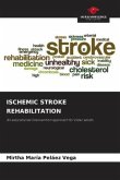 ISCHEMIC STROKE REHABILITATION