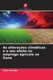 As alterações climáticas e o seu efeito no emprego agrícola no Gana