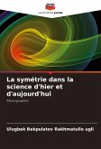 La symétrie dans la science d'hier et d'aujourd'hui