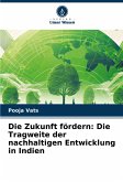 Die Zukunft fördern: Die Tragweite der nachhaltigen Entwicklung in Indien