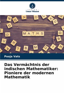 Cover Das Vermächtnis der indischen Mathematiker: Pioniere der modernen Mathematik