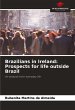 Brazilians in Ireland: Prospects for... - Bild 1