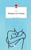 Whispers of a Utopia. Life is a Story - story.one