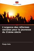 L'urgence des réformes sociales pour la jeunesse du 21ème siècle