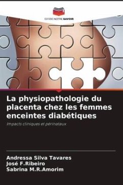 La physiopathologie du placenta chez les femmes enceintes diabétiques - Silva Tavares, Andressa;F.Ribeiro, José;M.R.Amorim, Sabrina