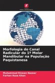 Morfologia do Canal Radicular do 1º Molar Mandibular na População Paquistanesa