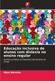 Educação inclusiva de alunos com dislexia no ensino regular