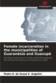 Female incarceration in the municipalities of Guaranésia and Guaxupé