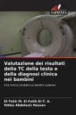 Valutazione dei risultati della TC della testa e della diagnosi clinica nei bambini