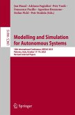 Modelling and Simulation for Autonomous Systems