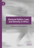 Electoral Politics, Laws and Ethnicity in Africa Electoral Politics, Laws and Ethnicity in Africa