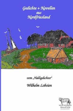 Gedichte und Novellen aus Nordfriesland - Lobsien, Wilhelm