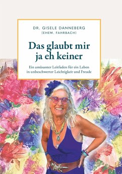 Das glaubt mir ja eh keiner - Fahrbach), Dr. Gisele Danneberg (ehemals