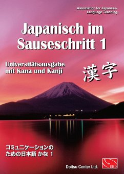 Japanisch im Sauseschritt, Band 1. Modernes Lehr- und Übungsbuch für Anfänger. Grundstufe. Universitätsausgabe mit Kana und Kanji - Hammes, Thomas
