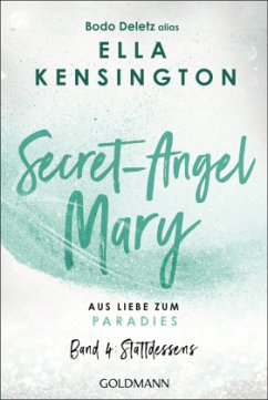 Secret-Angel Mary - Aus Liebe zum Paradies - Deletz (alias Ella Kensington), Bodo