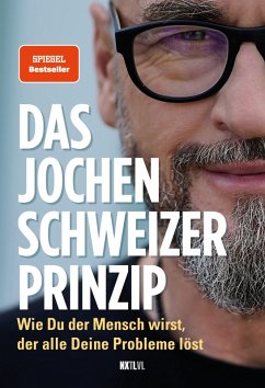 Das Jochen-Schweizer-Prinzip - Schweizer, Jochen