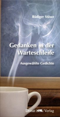 Gedanken in der Warteschleife - Stüwe, Rüdiger