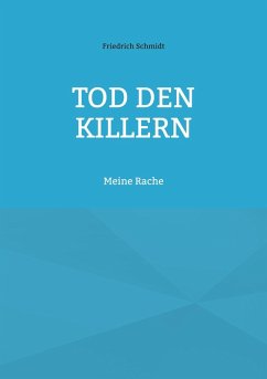 Tod den Killern (eBook, ePUB) - Schmidt, Friedrich