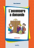 L'ASCENSORE A DOMANDE (eBook, PDF)