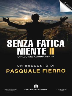 Senza fatica niente II (eBook, ePUB) - Fierro, Pasquale