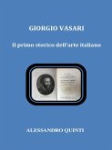 Giorgio Vasari. Il primo storico dell'arte italiano (eBook, ePUB)