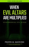 When Evil Altars are Multiplied (eBook, ePUB)