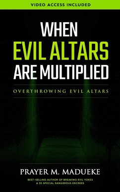 When Evil Altars are Multiplied (eBook, ePUB) - M. Madueke, Prayer