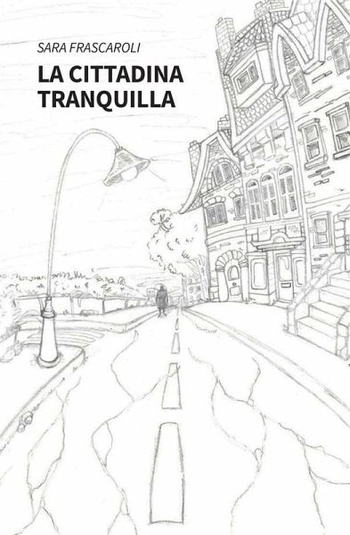 La cittadina tranquilla (eBook, ePUB)