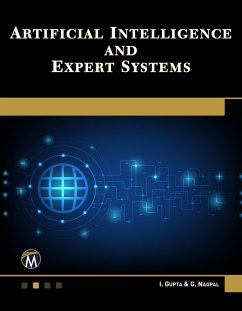 Artificial Intelligence and Expert Systems (eBook, ePUB) - Information, Mercury Learning and; Gupta, I.; Nagpal, G.