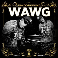 W.A.W.G. (We All We Got) (Ltd. Cd) - Tha Dogg Pound