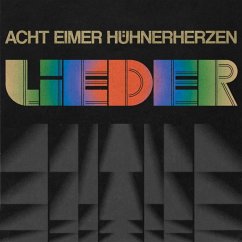 Lieder - Acht Eimer Hühnerherzen