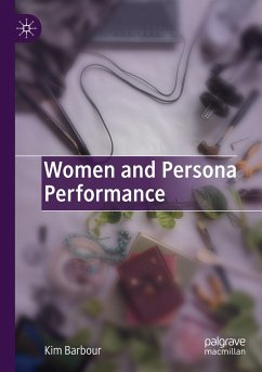 Women and Persona Performance - Barbour, Kim