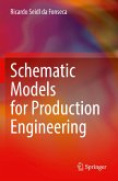 Schematic Models for Production Engineering