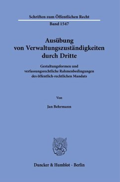 Ausübung von Verwaltungszuständigkeiten durch Dritte - Behrmann, Jan