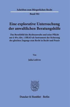 Eine explorative Untersuchung der anwaltlichen Beratungshilfe - Lefèvre, Julia