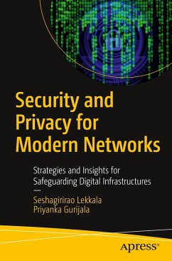 Security and Privacy for Modern Networks - Lekkala, Seshagirirao;Gurijala, Priyanka