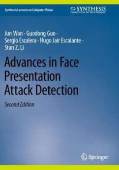 Advances in Face Presentation Attack Detection - Wan, Jun;Guo, Guodong;Escalera, Sergio