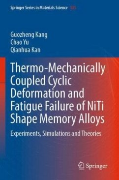 Thermo-Mechanically Coupled Cyclic Deformation and Fatigue Failure of NiTi Shape Memory Alloys - Kang, Guozheng;Yu, Chao;Kan, Qianhua