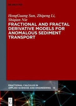 Fractional and Fractal Derivative Models for Anomalous Sediment Transport - Sun, Hongguang;Li, Zhipeng;Nie, Shiqian