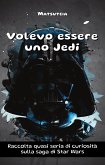 Volevo essere uno Jedi (eBook, ePUB)