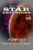 Aufstand des Planeten Erde (STAR ADVENTURE 49) (eBook, ePUB)