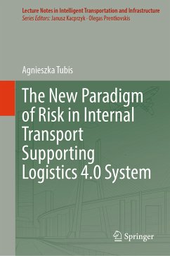 The New Paradigm of Risk in Internal Transport Supporting Logistics 4.0 System (eBook, PDF) - Tubis, Agnieszka