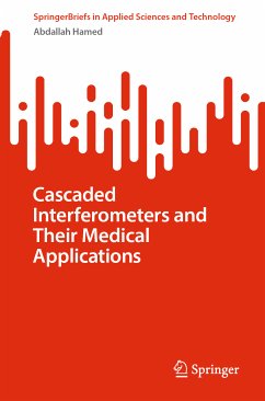 Cascaded Interferometers and Their Medical Applications (eBook, PDF) - Hamed, Abdallah