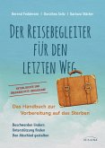 Der Reisebegleiter für den letzten Weg (eBook, ePUB)