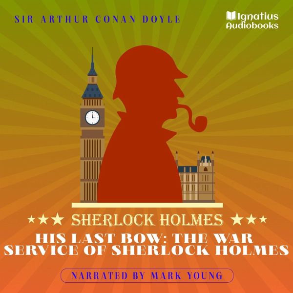 His Last Bow: The War Service of Sherlock Holmes (MP3-Download) His Last Bow: The War Service of Sherlock Holmes (MP3-Download)
