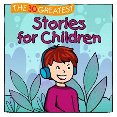 The 30 Greatest Stories for Children (MP3-Download) - Sumfleth, Marco; Lamp, Florian