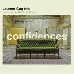 Confidences - Coq,Laurent Trio (Feat. Yoni Zelnik,Fred Pasqua)