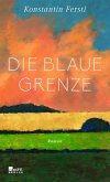 Die blaue Grenze (Mängelexemplar) Die blaue Grenze (Mängelexemplar)