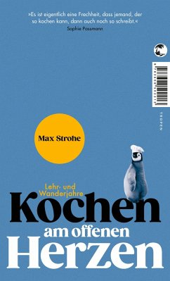 Kochen am offenen Herzen  - Strohe, Max