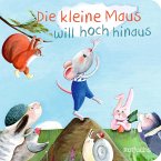 Die kleine Maus will hoch hinaus   (Mängelexemplar)